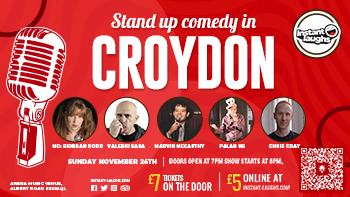 Stand up comedy in Croydon November 24th