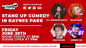 Stand up comedy in Raynes park June 28th