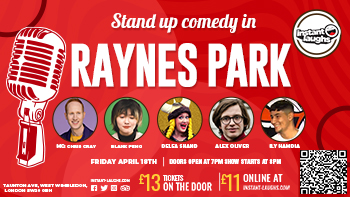 Stand up comedy in Raynes park April 18th