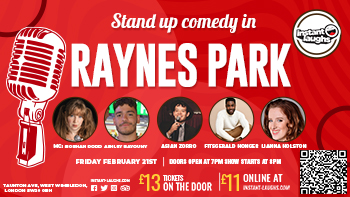 Stand up comedy in Raynes park February 21st