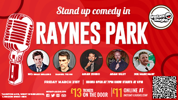 Stand up comedy Raynes park March 21st