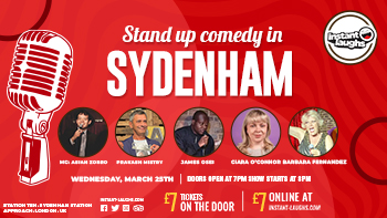 Stand up comedy in Sydenham March 25th