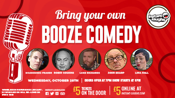 Bring your own booze comedy Wimbledon October 28th