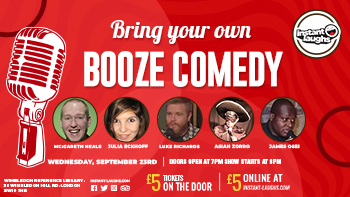 Bring your own booze comedy Wimbledon 23rd September